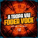 MC RD DJ Bill - A Tropa Vai Foder Voc