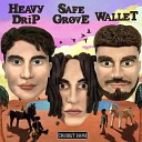 CHILLOUT BAND feat SAFE GROVE HEAVY DRiP… - WESTERN