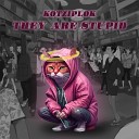 kotziplok - they are stupid prod by furgon