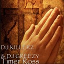 Dj Killerz DJ GREEZY - Timer Ross