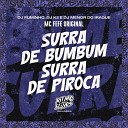 MC Fefe Original DJ Fuminho DJ Menor do Iraque feat DJ… - Surra de Bumbum Vs Surra de Piroca