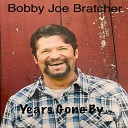 Bobby Joe Bratcher - Alone With My Pride