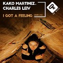 Kako Martinez Charles Leiv - I got a feeling Radio Mix