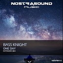 Bass Knight - One Day Extended Mix