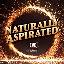 EVOj feat XZIBIT - NATURALLY ASPIRATED feat XZIBIT