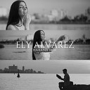 Ely Alvarez feat Erick Wayne - Habana Mia