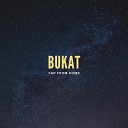 Bukat - Far From Home Original Mix
