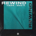 Hawk Eric K - Rewind Extended Mix