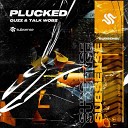 Guzz Talk Wobz - Plucked Extended Mix