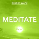 Candida Smack - Meditate