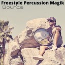 Freestyle Percussion Magik - Bounce
