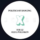 Politics Of Dancing D julz - Politics Of Dancing X D julz