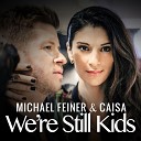 Michael Feiner Caisa - We re Still Kids Radio Version AGRMusic