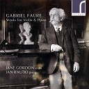 Jane Gordon Jan Rautio - Sonata No 1 for Violin and Piano in A Major Op 13 IV Allegro quasi…
