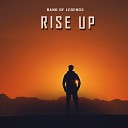 Band Of Legends - Rise Up