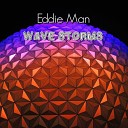 Eddie Man - Wave Storms