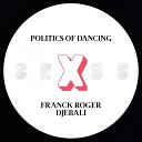 Politics Of Dancing Djebali - Politics Of Dancing X Djebali