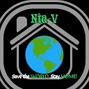 Nia V - Save the World Stay Home Accapella Remix