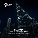 Sharapov - Get Down Jony Safa Remix
