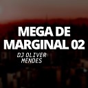 DJ Oliver Mendes feat Mc dobella - Mega de Marginal 02