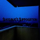 Succubus s Suffocation - Thalassafobia