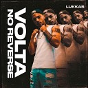 Lukkas - Volta no Reverse