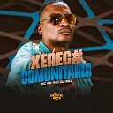 MC RD feat DJ Bill - Xereca Comunitaria