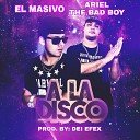 Ariel The Bad Boy El Masivo - A la Disco