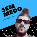 DOM ROMERO - Sem Medo