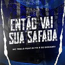 Mc 7 Belo feat Dj Th Dj Dozabri - Ent o Vai Sua Safada