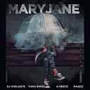 DJ Vigilante feat A Reece Maggz Yung Swiss - Mary Jane feat Yung Swiss A Reece and Maggz