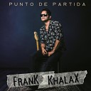 Frank Khalax - Por Dentro