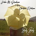John M Graham - Baby Baby Remix