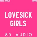 Ocean Avenue - Lovesick Girls 8D Audio