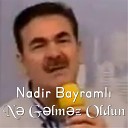 Nadir Bayramli - N G lm z Oldun