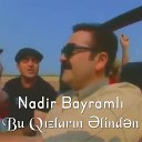 Nadir Bayramli feat Rep - Bu Q zlar n lind n
