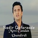 Nadir Qafarzade - Meni Candan Usandirdi