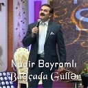 Nadir Bayramli - Ba ada G ll r
