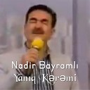 Nadir Bayramli - Yan q K r mi
