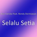 Riza Varista feat Rendy Dermawan - Selalu Setia