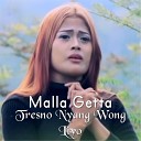 Malla Getta - Tresno Nyang Wong Liyo