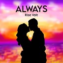 Rise Volt - Always