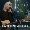 Oswaldo Montenegro - A L gica da Cria o