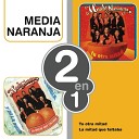 Media Naranja - Re de m s