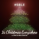 Noble feat Z Manel Syro Meestre Gabriela - It s Christmas Everywhere