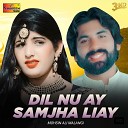 Mohsin Ali Malangi - Dil Nu Ay Samjha Liay