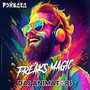 Freaks Magic feat Das Animators - Рэйв дед