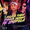 DJ MARQUESA Luana Maia DJ DUH 011 - Joga a Raba Pros Mano de Umbrela