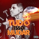 Gomes Mc MADG Beats - Tudo Isso Mudar