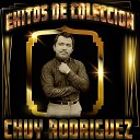 Chuy Rodriguez - Con Mis Propias Manos